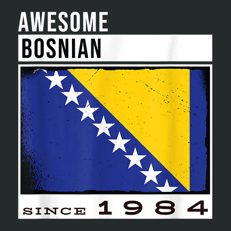 Awesome Bosnian Since 1984   Bosnian 38th Birthday T Shirt Women's Triblend Scoop T-shirt by cm-arts | Artistshot