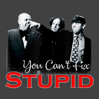 Tts- The Three Stooges You Can't Fix Stupid Vintage T-shirt | Artistshot