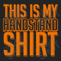 This Is My Handstand 3/4 Sleeve Shirt | Artistshot