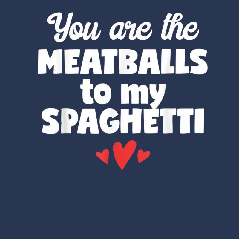 You Are The Meatballs To My Spaghetti Design T Shirt Men Denim Jacket by cm-arts | Artistshot