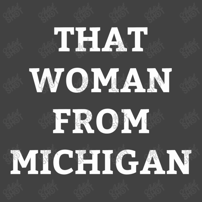 Whitmer Daily Show T Shirt  That Woman From Michigan Vintage T-shirt | Artistshot