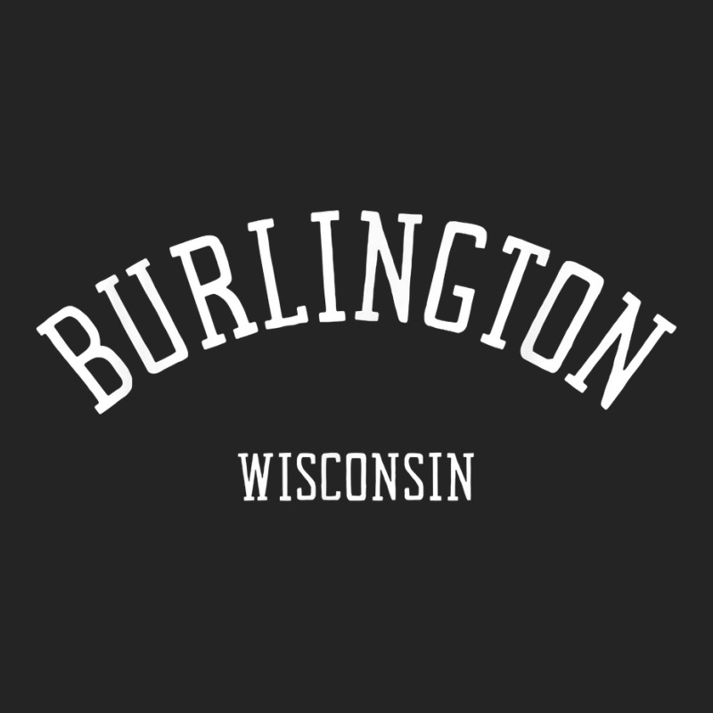 Burlington Wisconsin T Shirt 3/4 Sleeve Shirt | Artistshot