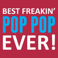 Best Freakin' Pop Pop Ever Champion Hoodie | Artistshot