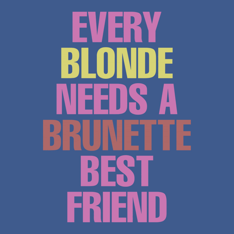 Every Blonde Needs A Brunette Best Friend Champion Hoodie | Artistshot
