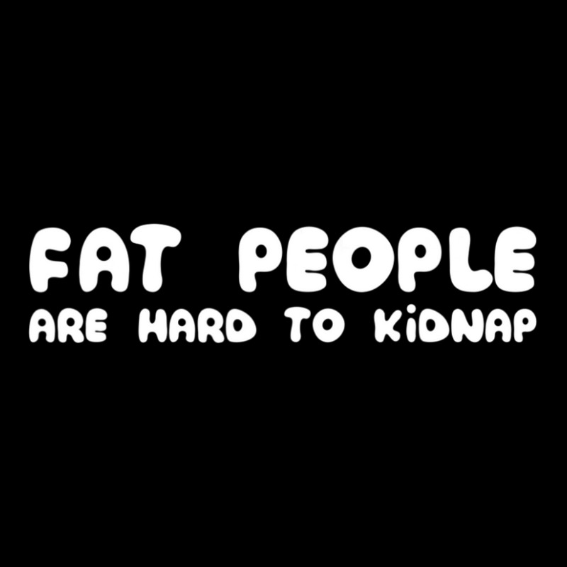 Fat People Are Hard To Kidnap V-Neck Tee by cm-arts | Artistshot