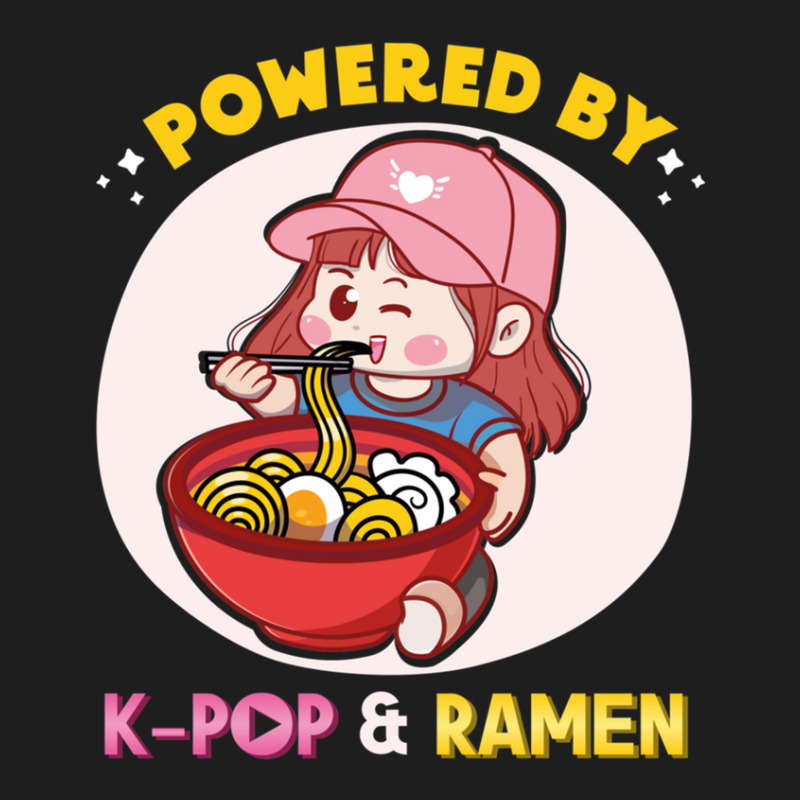 Powered By K Pop And Ramen Japanese Noodles Korean Kpop Novely Classic T-shirt by cm-arts | Artistshot