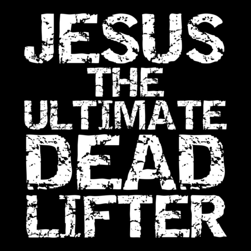 Funny Christian Workout Gift Jesus The Ultimate Dead Lifter Zipper Hoodie by thangdinhsinhelf | Artistshot