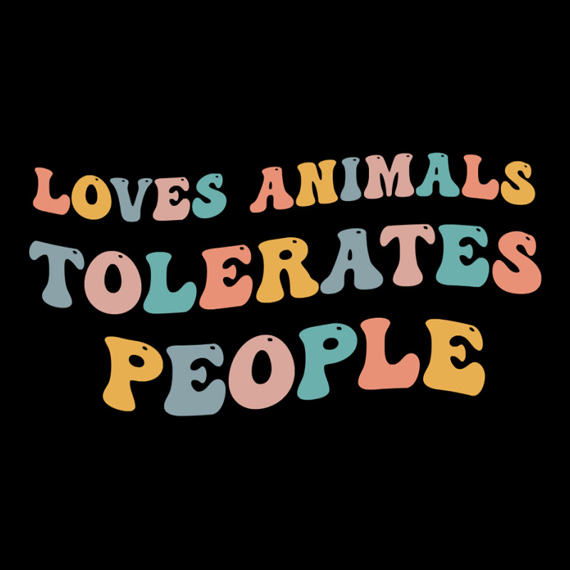 Loves Animals Tolerates People Funny Animal Lover Wildlife Pullover Ho Long Sleeve Shirts | Artistshot