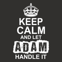 Keep Calm And Let Adam Handle It Champion Hoodie | Artistshot