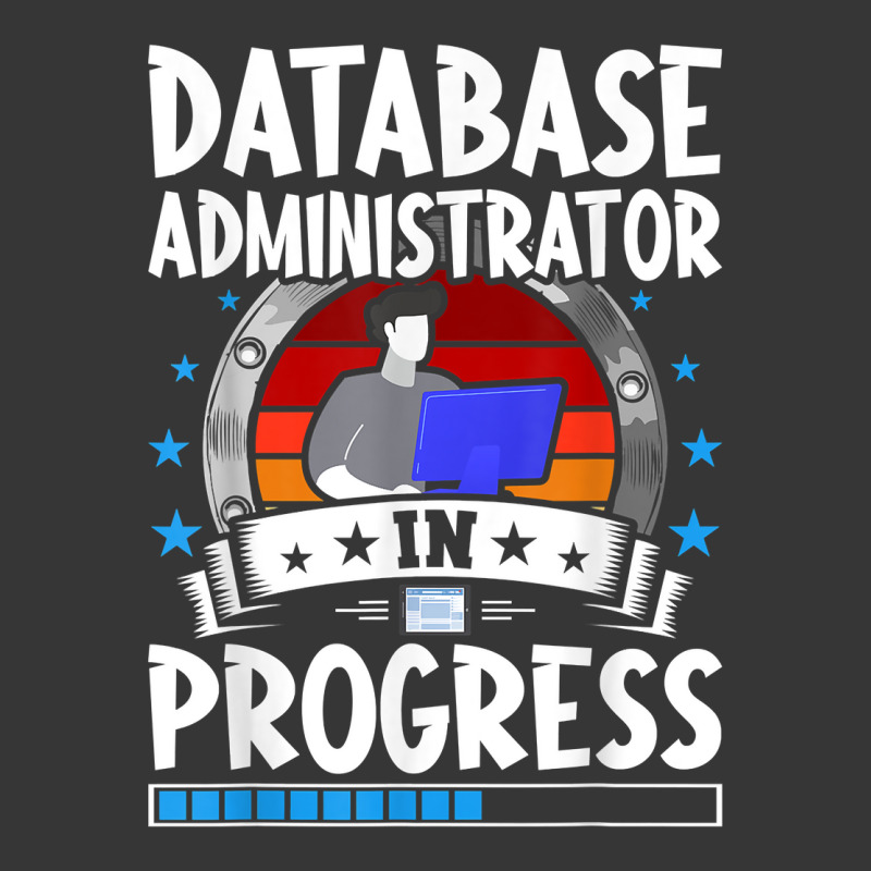 Database Administrator In Progress Trainee Student T Shirt Toddler Hoodie by cm-arts | Artistshot