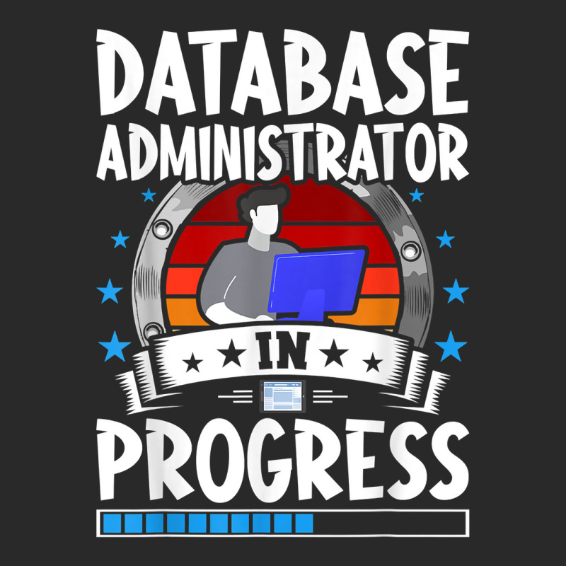 Database Administrator In Progress Trainee Student T Shirt Toddler T-shirt by cm-arts | Artistshot