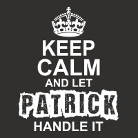Keep Calm And Let Patrick Handle It Champion Hoodie | Artistshot