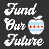 Chicago Teachers Fund Our Future Teacher Vintage Hoodie | Artistshot