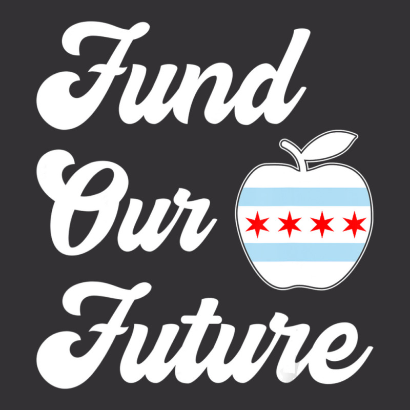 Chicago Teachers Fund Our Future Teacher Vintage Hoodie by Whitfield Wolff | Artistshot