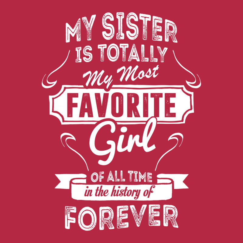 My Sister Is Totally My Most Favorite Girl Champion Hoodie | Artistshot