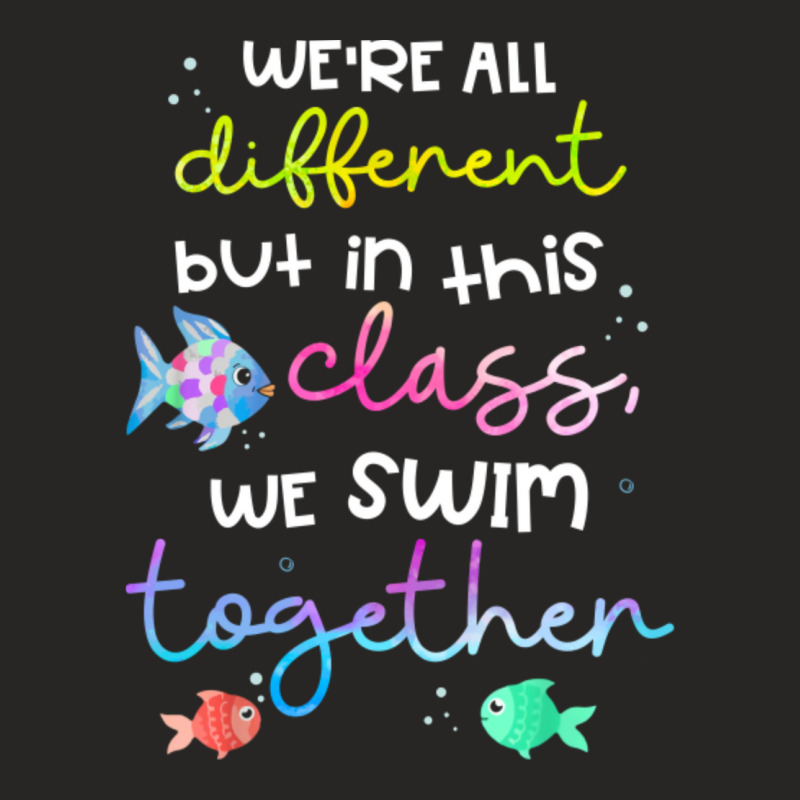 We're All Different But In This Class We Swim Together Ladies Fitted T-Shirt by cm-arts | Artistshot