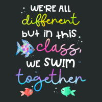 We're All Different But In This Class We Swim Together Women's Triblend Scoop T-shirt | Artistshot