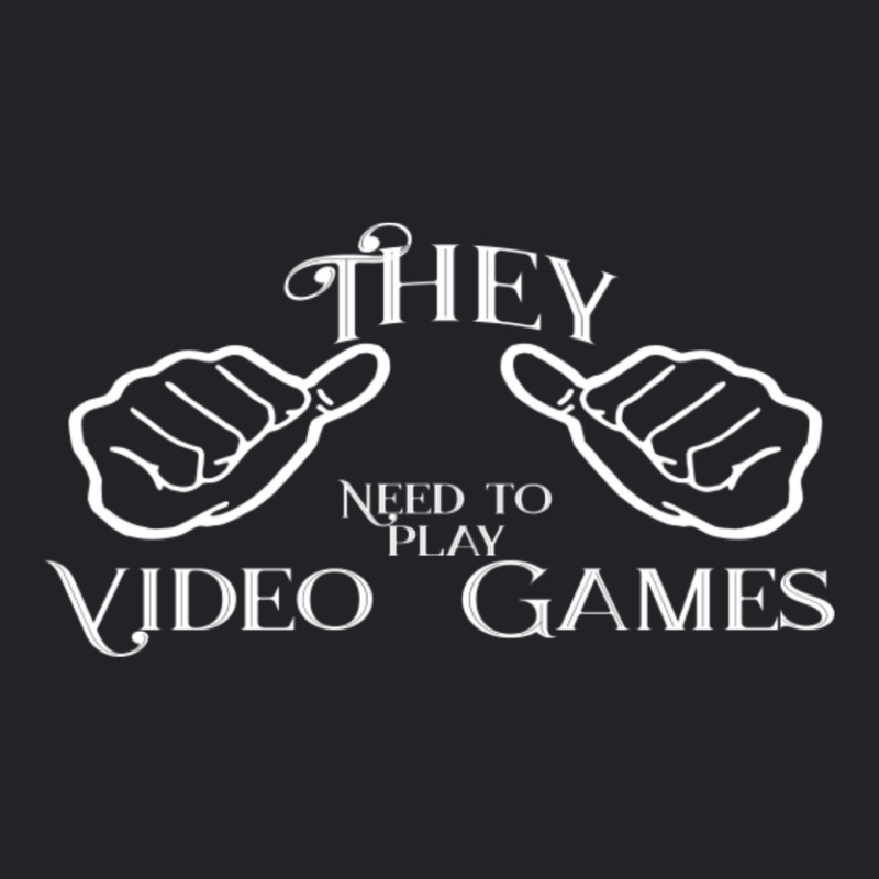 They Need To Play Video Games. Youth Tee | Artistshot