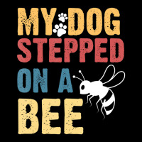 My Dog Stepped On A Bee V-neck Tee | Artistshot