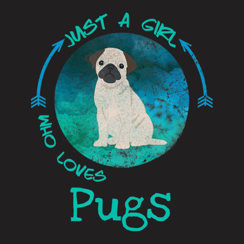 Funny Pug Just A Girl Who Loves Pugs Dog Lover T-shirt | Artistshot