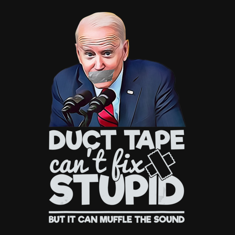 Duct Tape Can't Fix Stupid Sarcastic Political Humor Biden Iphone 13 Case | Artistshot