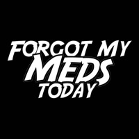 Forgot My Meds Today Toddler 3/4 Sleeve Tee | Artistshot