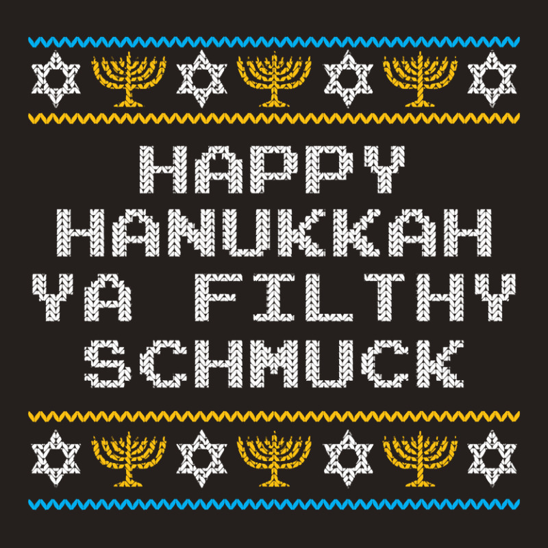 Funny Jewish Hanukkah Ya Filthy Schmuck Tank Top | Artistshot