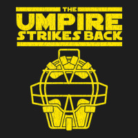 Mens The Umpire Strikes Back Baseball Classic T-shirt | Artistshot