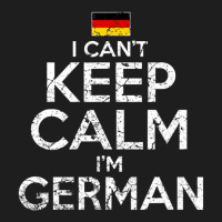 German Germany Can't Keep Calm Classic T-shirt | Artistshot