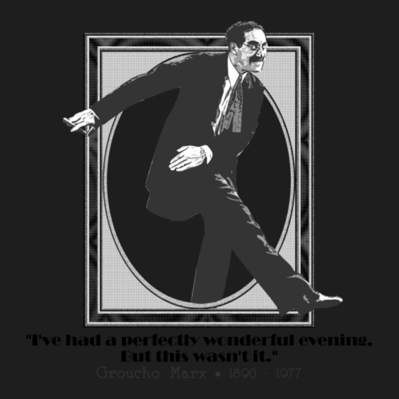 Groucho Marx Quote - The Marx Brothers Classic T-shirt by cm-arts | Artistshot