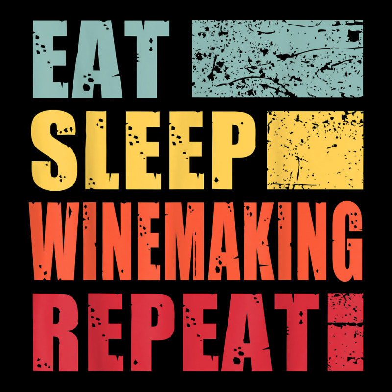 Eat Sleep Winemaking Repeat T Shirt Unisex Jogger | Artistshot