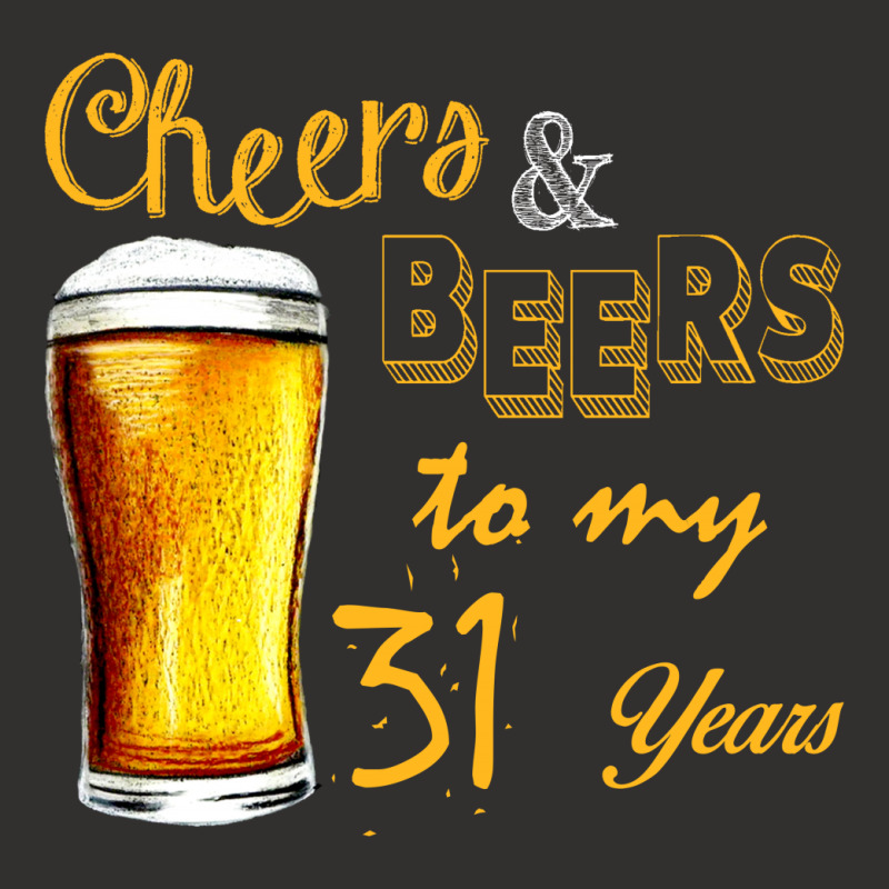 Cheers And Beers To  My 31 Years Champion Hoodie | Artistshot