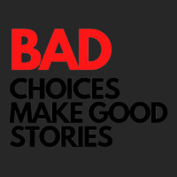 Bad Choices Make Good Stories Women's Pajamas Set | Artistshot