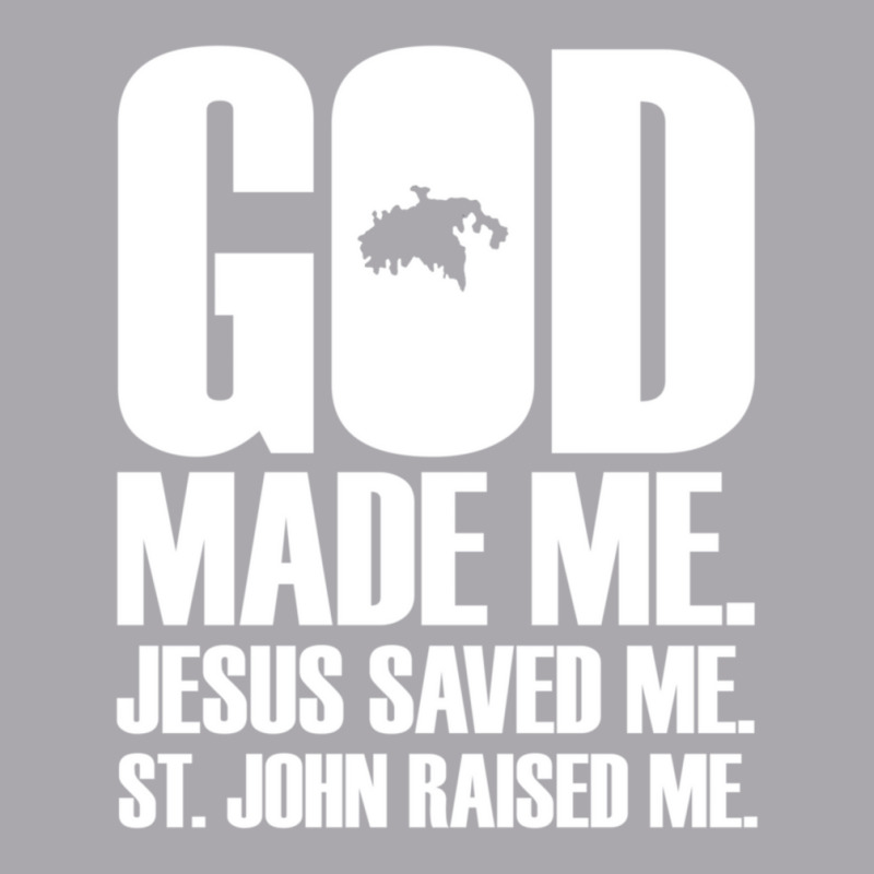 God Made Me. Jesus Saved Me. St. John Raised Me. Religion Youth 3/4 Sleeve by thangdinhsinhelf | Artistshot