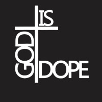 God Is Dope T-shirt | Artistshot