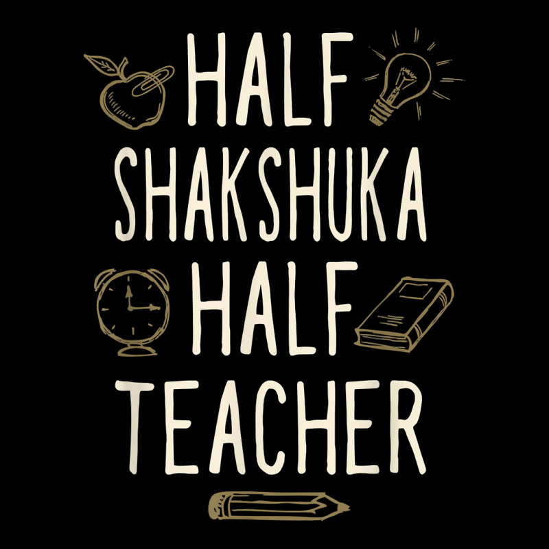 Half Shakshuka Half Teacher Funny Professor Humor Teaching T Shirt Lightweight Hoodie by cm-arts | Artistshot