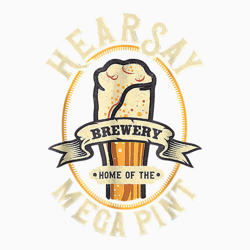 Hearsay Mega Pint Brewing Objection Hear Say Vintage T Shirt T-shirt | Artistshot