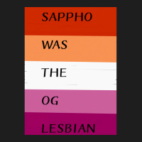 Sappho Was The Og Lesbian Classic T-shirt | Artistshot