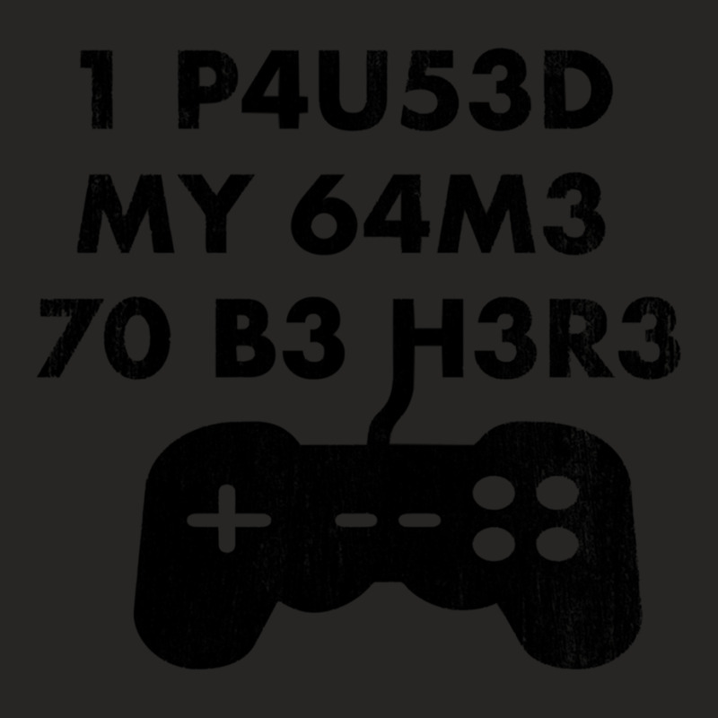 I Paused My Game To Be Here Leet Code Style - 1 P4u53d My 64m3 70 B3 H Ladies Fitted T-Shirt by KEITHSHAPIRO | Artistshot