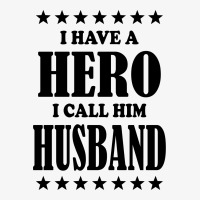I Have A Hero I Call Him Husband Champion Hoodie | Artistshot