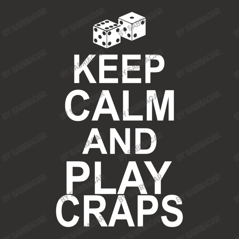 Keep Calm And Play Craps Champion Hoodie | Artistshot