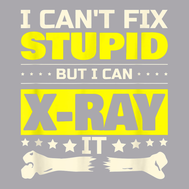 I Can't Fix Stupid But I Can Xray It Funny Radiologist T Shirt Youth 3/4 Sleeve by cm-arts | Artistshot