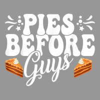 Funny Thanksgiving Pies Before Guys Apparel T Shirt Women's V-neck T-shirt | Artistshot