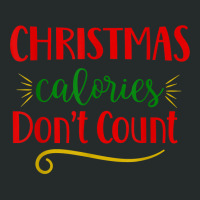 Christmas Calories Don't Count Funny Novelty Holiday Item T Shirt Women's Triblend Scoop T-shirt | Artistshot