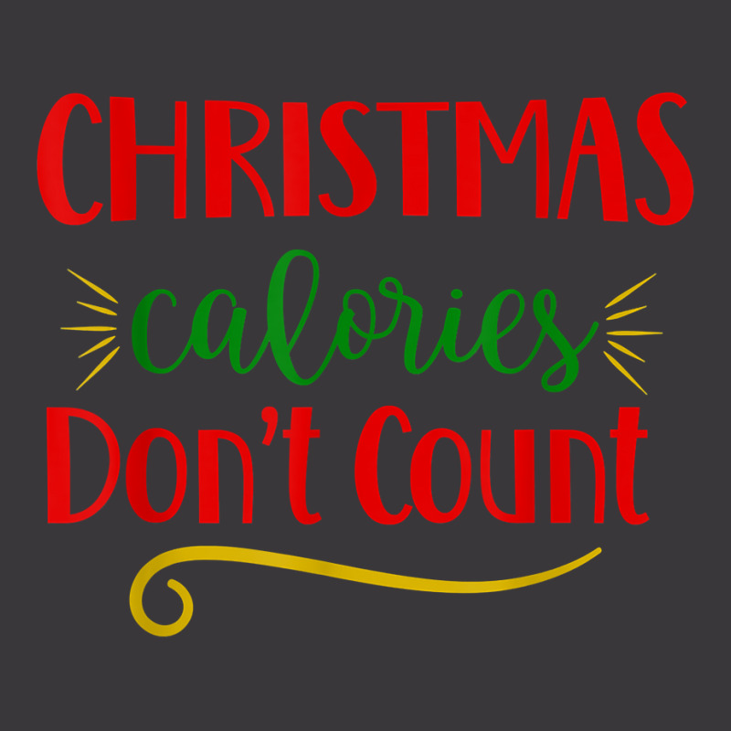 Christmas Calories Don't Count Funny Novelty Holiday Item T Shirt Ladies Curvy T-Shirt by cm-arts | Artistshot