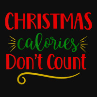 Christmas Calories Don't Count Funny Novelty Holiday Item T Shirt Crop Top | Artistshot