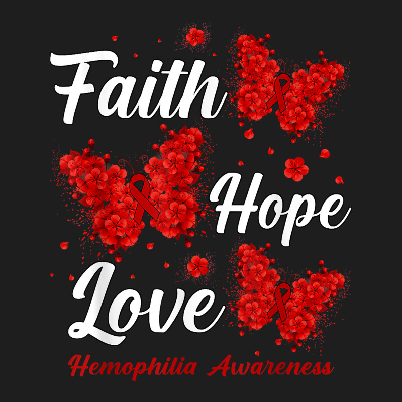 Faith Hope Love Hemophilia Awareness Butterfly T Shirt Classic T-shirt by alyshasur9x | Artistshot