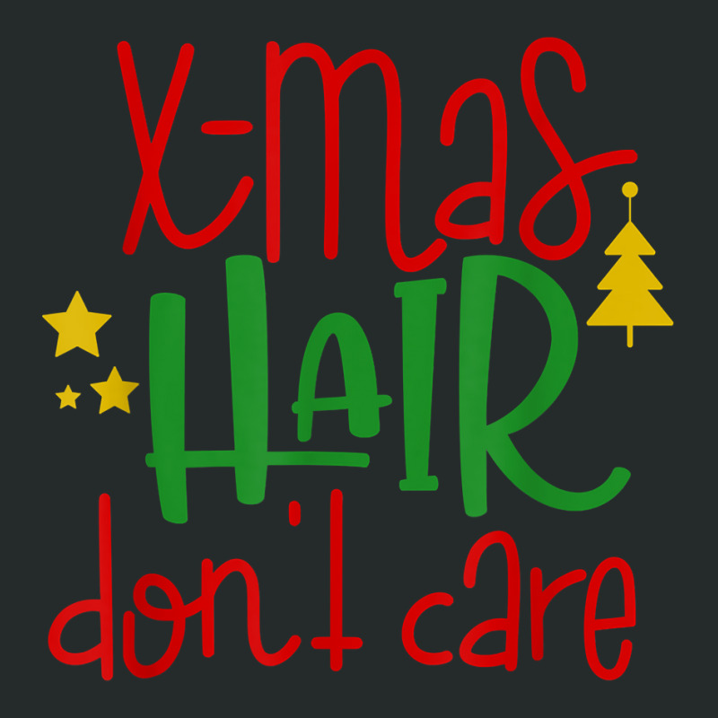 Christmas Hair Don't Care Funny Noel Novelty Holiday Item T Shirt Women's Triblend Scoop T-shirt by cm-arts | Artistshot