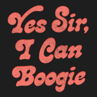 Yes Sir, I Can Boogie Classic T-shirt | Artistshot