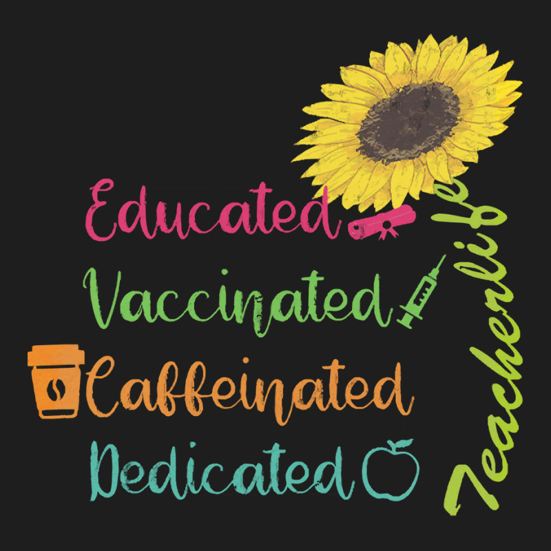 Educated Vaccinated Caffeinated Dedicat T  Shirt Educated Vaccinated C Classic T-shirt by pintailminnow | Artistshot